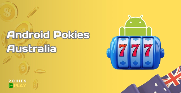 Android Pokies in Australia