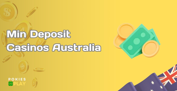 Min Deposits Casinos in Australia